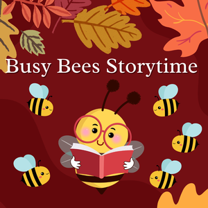 Busy Bees Storytime